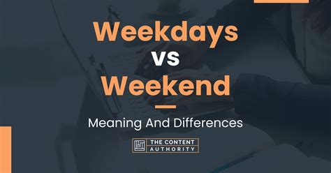 weekend vs week.